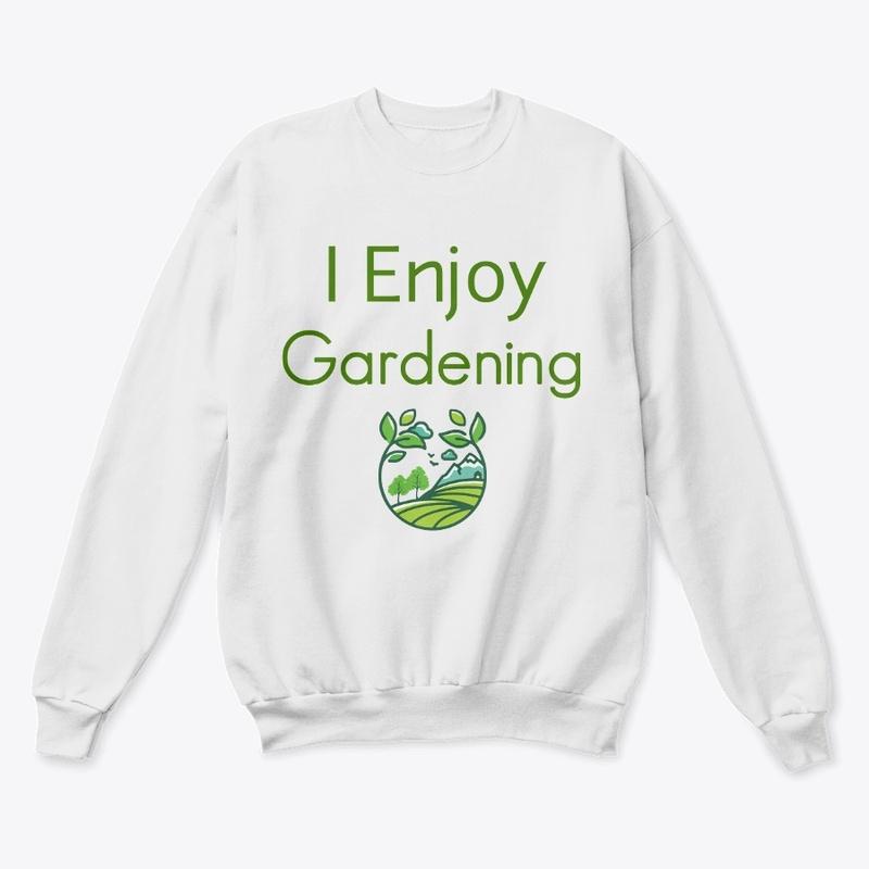 "I Enjoy Gardening" T-Shirt1"